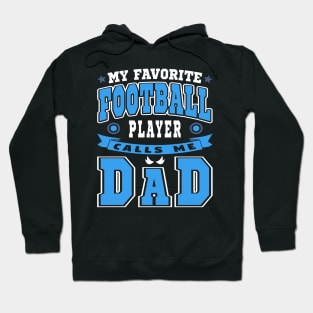 My Favorite Football Player Calls Me Dad Blue White Text Hoodie